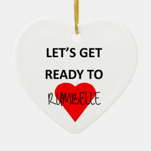 Let's Get Ready to Rumbelle Ceramic Ornament
