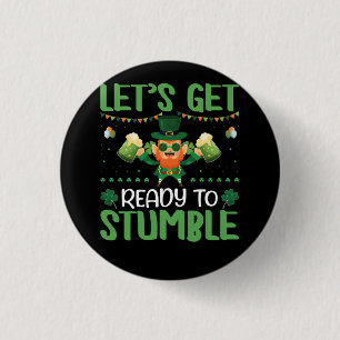 Let's Get Ready To Stumble 1 Inch Round Button