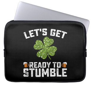 Let's Get Ready To Stumble Funny St Patrick's Day Laptop Sleeve