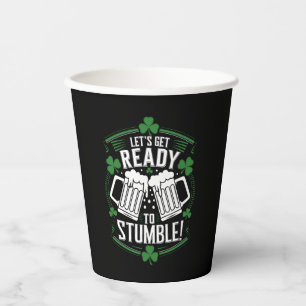 Lets Get Ready To Stumble Funny St Patrick's Day Paper Cups