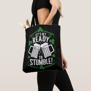 Lets Get Ready To Stumble Funny St Patrick's Day Tote Bag