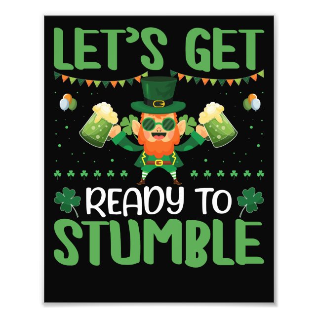 Let's Get Ready To Stumble Photo Print (Front)