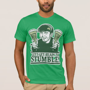 Let's Get Ready To Stumble! Shirt
