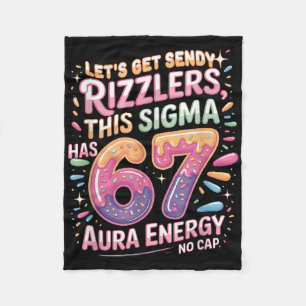 Let's Get Sendy Rizzlers Sigma 67 Aura Energy Tee  Fleece Blanket