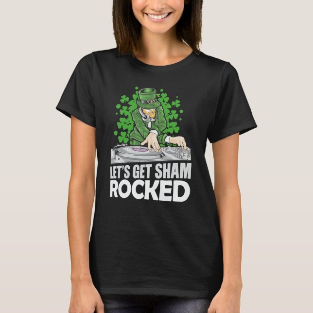 Let's Get Shamrocked St Patrick's Party DJ Leprech T-Shirt (Front)
