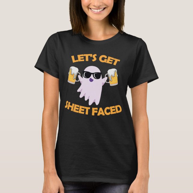 Let's Get Sheet Faced  Ghost Halloween Drink T-Shirt (Front)