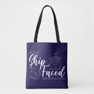 Let's Get Ship Faced Nautical Tote Bag