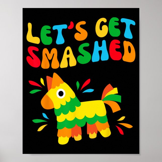 Let's Get Smashed Bride Squad My Final Fiesta Bach Poster (Front)