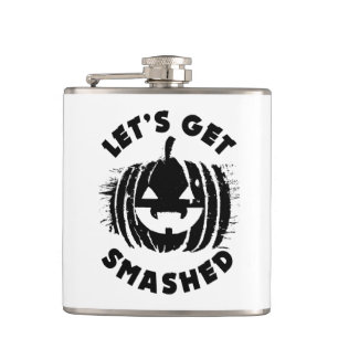 Let's Get Smashed   Funny Drinking Quote Halloween Hip Flask