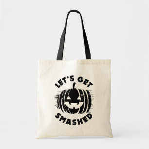 Let's Get Smashed Funny Drinking Quote Halloween Tote Bag