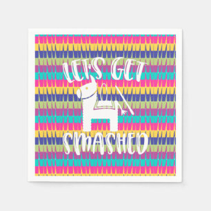 Let's Get Smashed Funny Fiesta Pinata Napkin