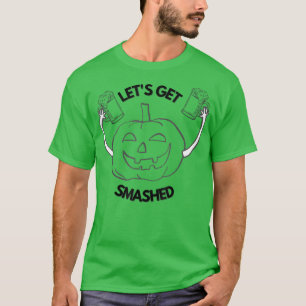 Let's get smashed Funny pumpkin jack o lantern hal T-Shirt