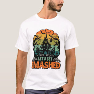 Lets Get Smashed Halloween Haunted House Sunset Ba T-Shirt