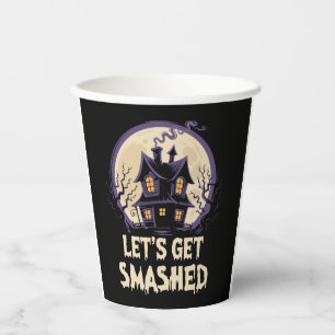 Let's Get Smashed Halloween Paper Cups