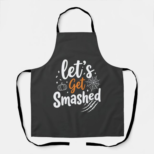 Let's Get Smashed Halloween Party Design Apron (Front)