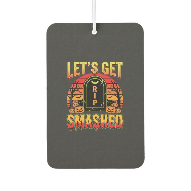 Lets Get Smashed Halloween Pumpkin Graveyard Air Freshener (Front)