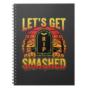Lets Get Smashed Halloween Pumpkin Graveyard Notebook