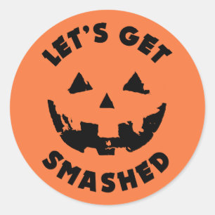 Let's Get Smashed - Halloween Quote Classic Round Sticker