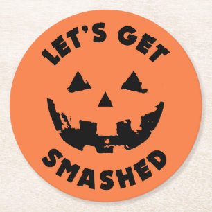 Let's Get Smashed - Halloween Quote Round Paper Coaster