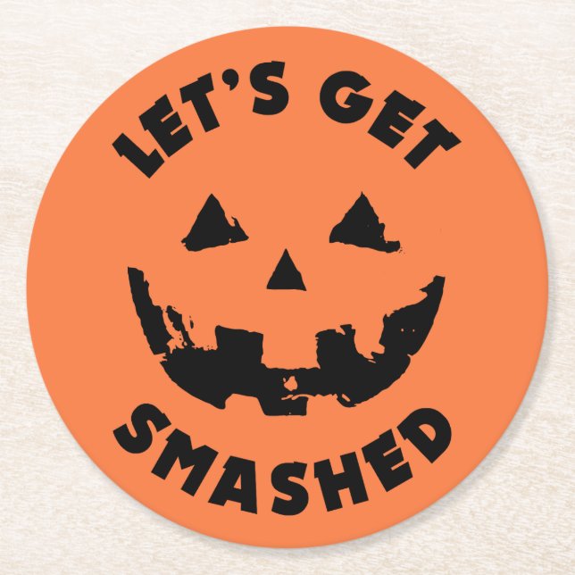 Let's Get Smashed - Halloween Quote Round Paper Coaster (Front)