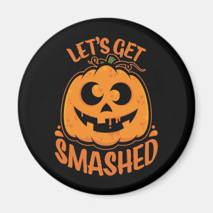 Let's Get Smashed Tipsy Halloween Jack-O’-Lantern Magnet