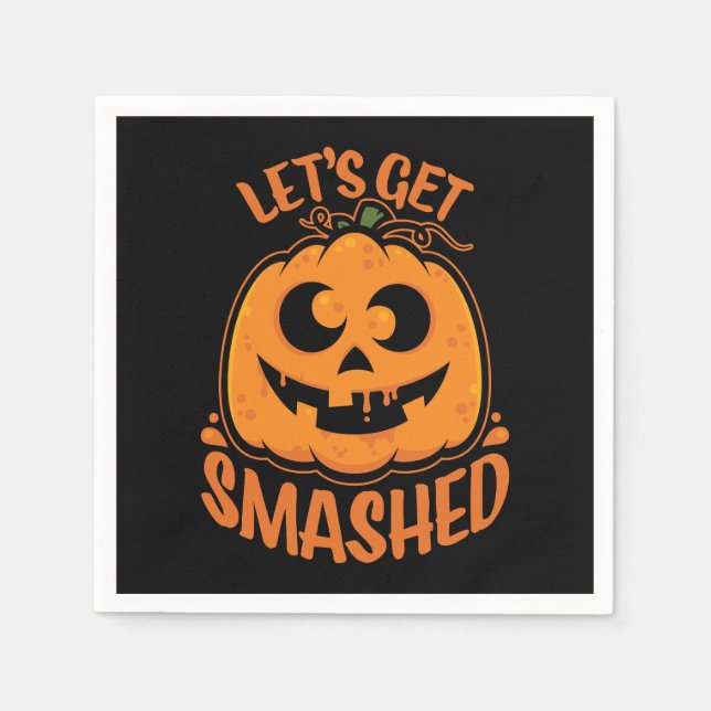 Let's Get Smashed Tipsy Halloween Jack-O’-Lantern Napkin (Front)