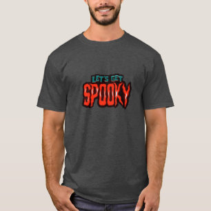 Let's Get Spooky! - T-shirt