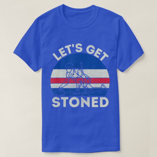 Lets get stoned curling  T-Shirt (Design Front)