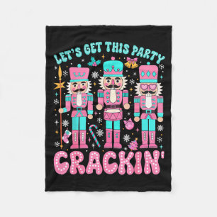 Let's Get This Party Crackin' Nutcracker Nk Christ Fleece Blanket