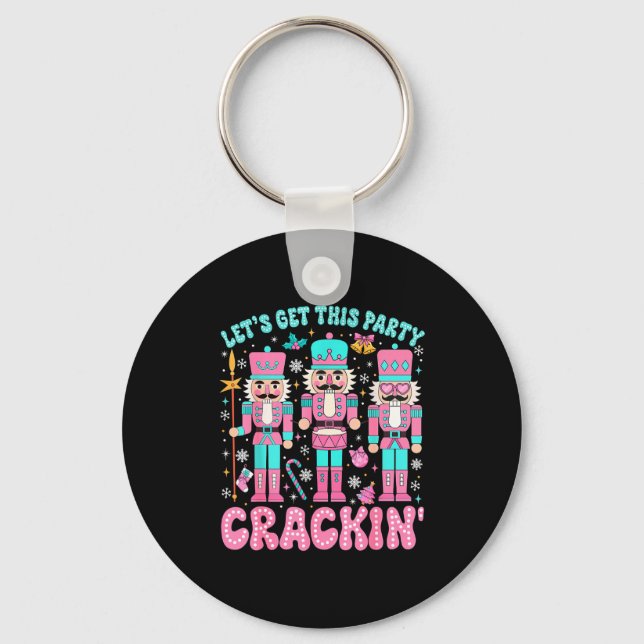 Let's Get This Party Crackin' Nutcracker Nk Christ Keychain (Front)