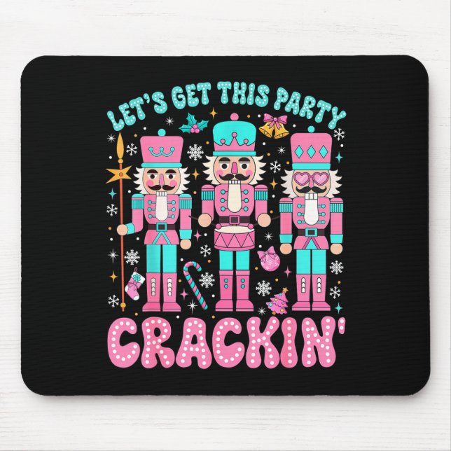 Let's Get This Party Crackin' Nutcracker Nk Christ Mouse Pad (Front)