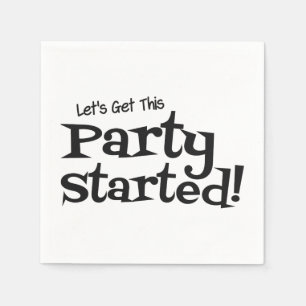 Lets get this Party Started Napkin