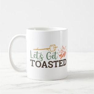 Let's Get Toasted Campfire Funny Camping Coffee Mug