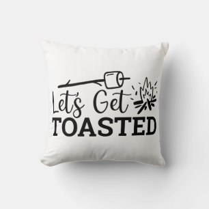 Let's Get Toasted Campfire Funny Camping Throw Pillow