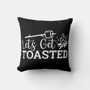 Let's Get Toasted Campfire Funny Camping Throw Pillow
