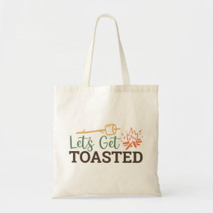 Let's Get Toasted Campfire Funny Camping Tote Bag