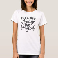 Let's Get Toasted Funny Camping Typographic Quote