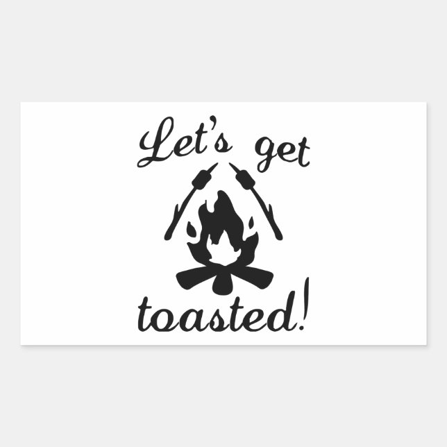 Let's Get Toasted Sticker (Front)