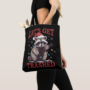 Let's Get Trashed Christmas Raccoon Feral Meme Tote Bag