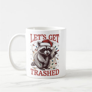 Let's Get Trashed Christmas Raccoon Season Feral Coffee Mug