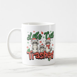 Let's Get Trashed Funny Raccoon Christmas Family Coffee Mug