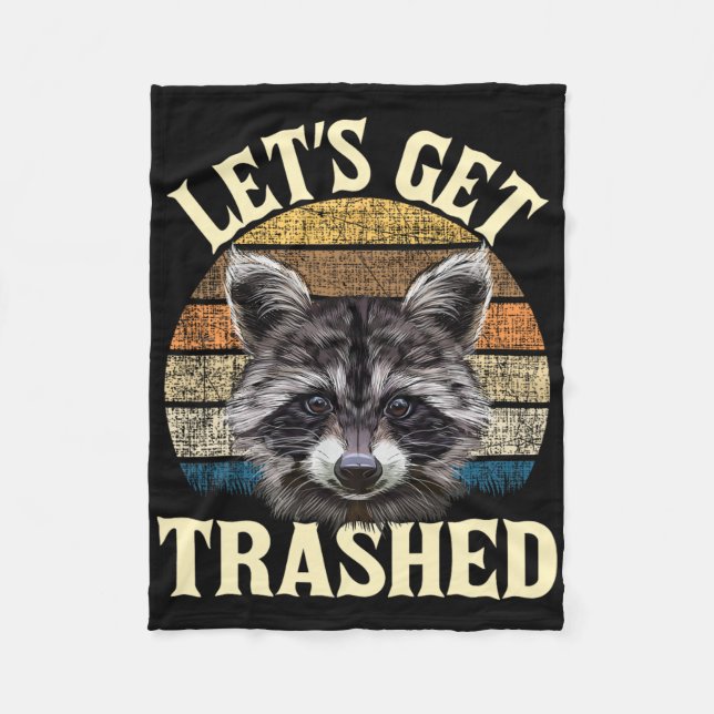Let's Get Trashed - Funny Retro Raccoon Lover Camp Fleece Blanket (Front)