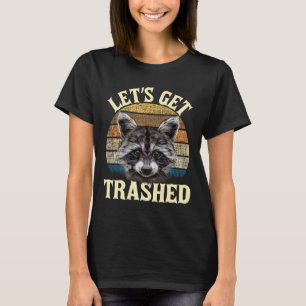 Let's Get Trashed - Funny Retro Raccoon Lover Camp T-Shirt