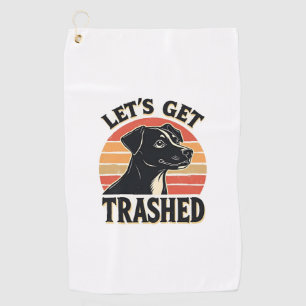 Lets Get Trashed Vintage Dog Graphic Retro Sunset Golf Towel