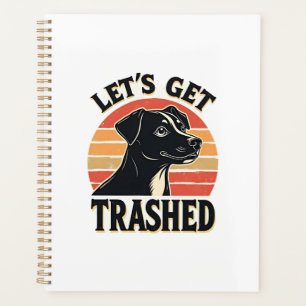 Lets Get Trashed Vintage Dog Graphic Retro Sunset Planner