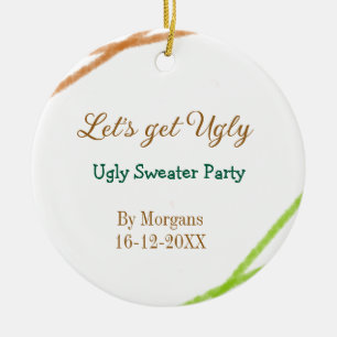 Let's get ugly Christmas ugly sweater Partyorange Ceramic Ornament