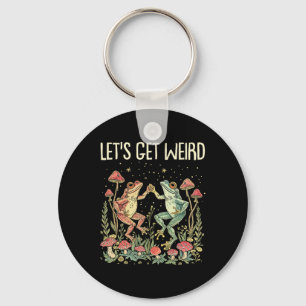 Let's Get Weird Dancing Frogs Mushrooms Funny Cott Keychain