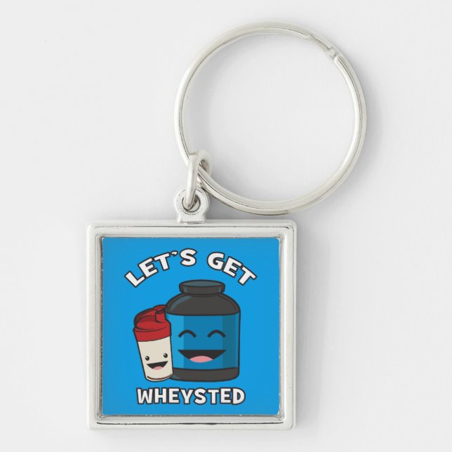 Let's Get Wheysted - Funny Bodybuilding Workout Keychain (Front)