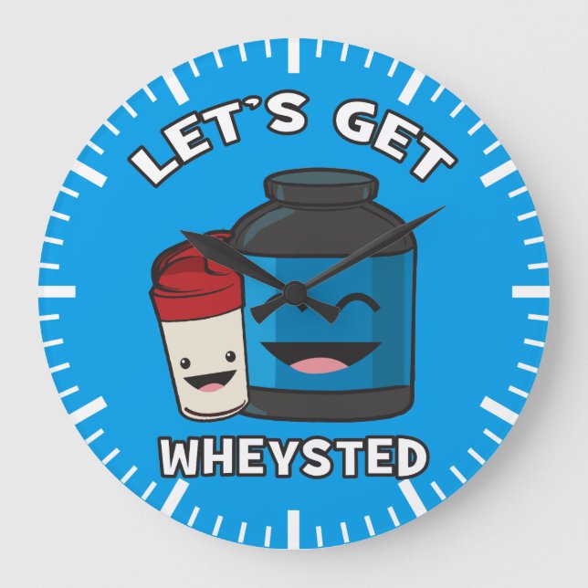 Let's Get Wheysted - Funny Bodybuilding Workout Large Clock (Front)