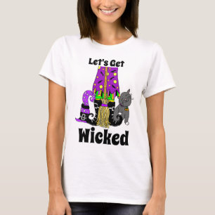 Let's Get Wicked   Witch's Broom  T-Shirt